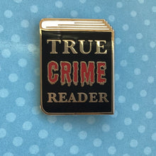 Load image into Gallery viewer, True Crime Reader Enamel Pin
