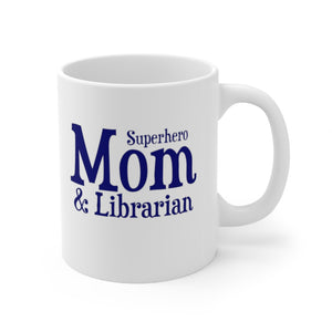 SuperHero Mom Ceramic Mug 11oz